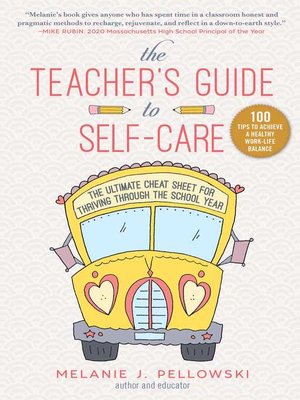 cover image of The Teacher's Guide to Self-Care: the Ultimate Cheat Sheet for Thriving through the School Year
